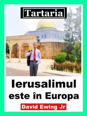 cover image of Tartaria--Ierusalimul este în Europa